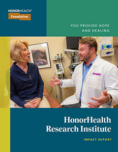 HonorHealth Foundation 2025 Research Institute Impact Report