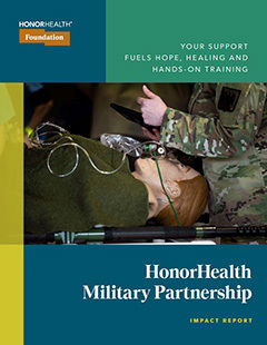 HonorHealth Foundation 2025 Military Partnership Impact Report